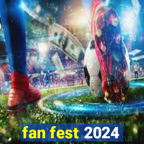 fan fest 2024